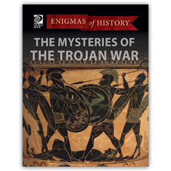The Mysteries of the Trojan War 