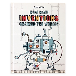 Ask WOW: How Have Inventions Changed the World cover